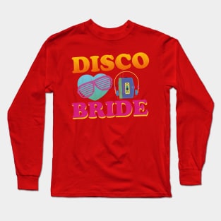 Disco bride bachelorette Long Sleeve T-Shirt